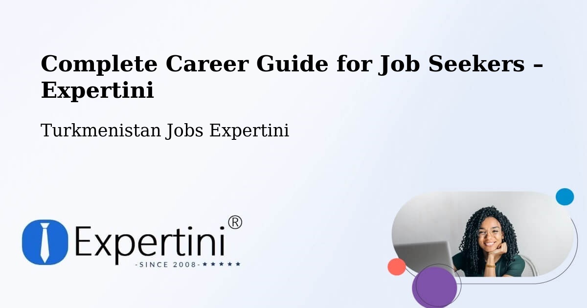 Career Guide for Job Seekers – Saýat - Saýat, Turkmenistan Jobs Expertini