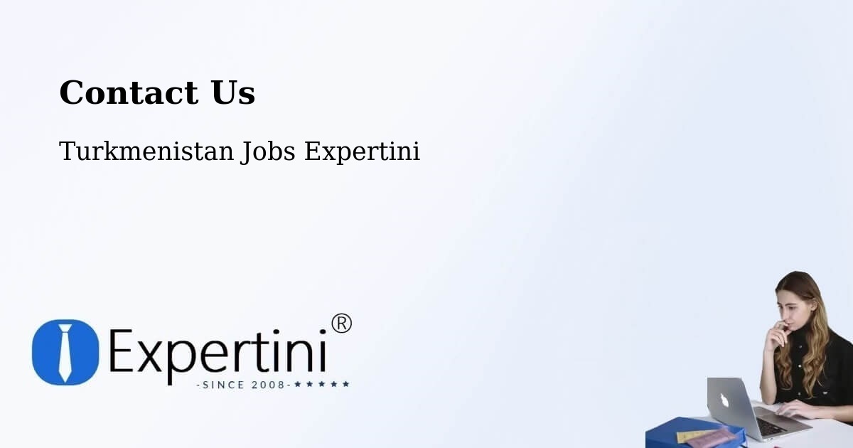 Contact Expertini – Saýat - Turkmenistan Jobs Expertini