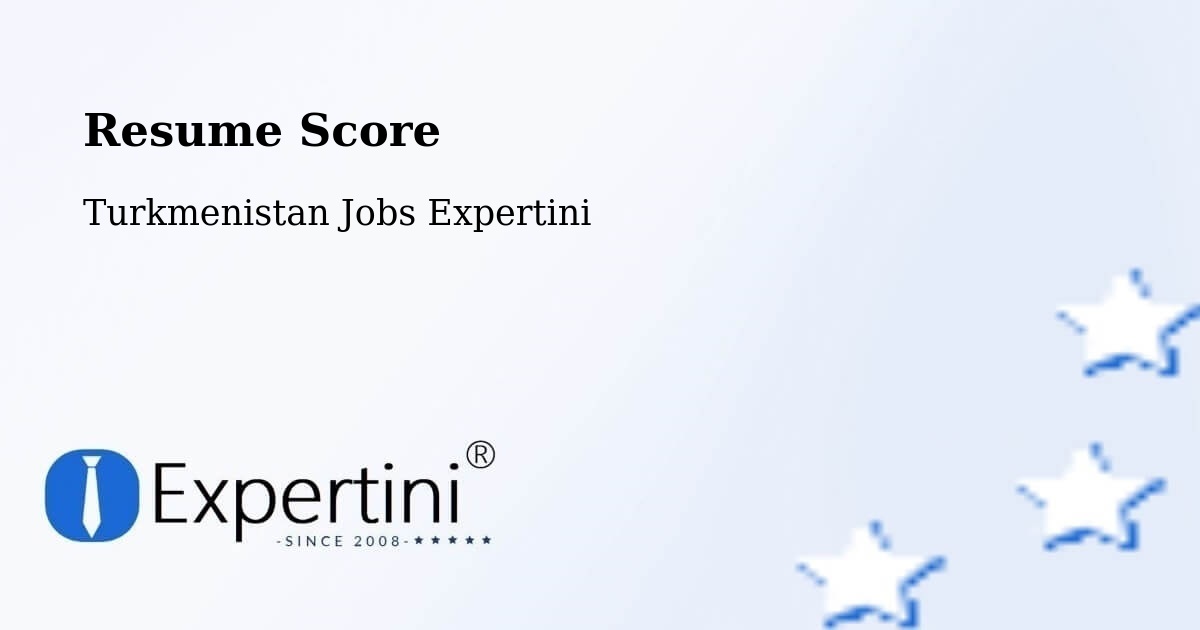 Resume Score & Job Description Match Tool – Saýat - Turkmenistan Jobs Expertini