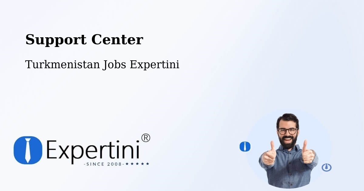 Support Services – Saýat - Turkmenistan Jobs Expertini